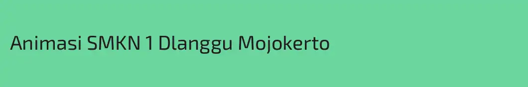 Animasi SMKN 1 Dlanggu Mojokerto
